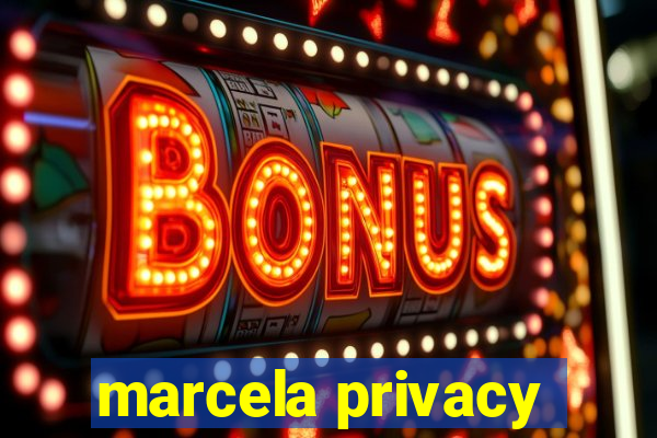 marcela privacy